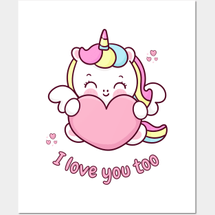 I Love You Too Cute Unicorn With Heart Posters and Art